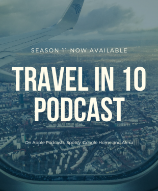 Travel in 10 Podcast Season 11